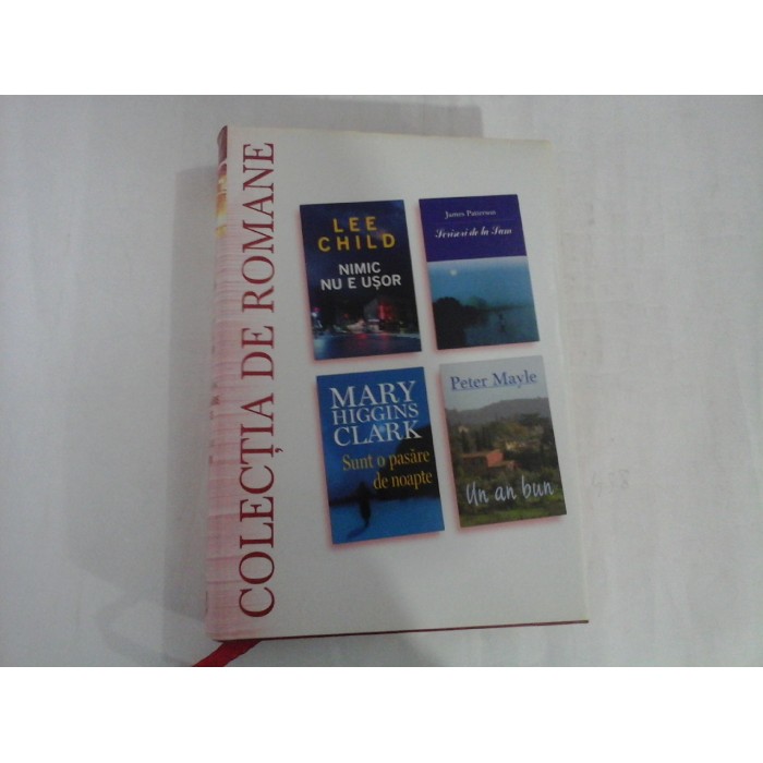    Reader's Digest  Colectia de Romane : Lee  Child (Nimic nu e usor);  J. Patterson  (Scrisori de la Pam);  M. Higgins Clark  (Sunt o pasare de noapte); P. Mayle (Un an bun)  
